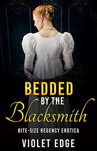 Bedded by the Blacksmith