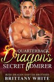 Quarterback Dragon's Secret Admirer Brittany White