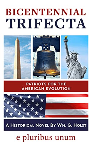 Bicentennial Trifecta: Patriots for the American Evolution