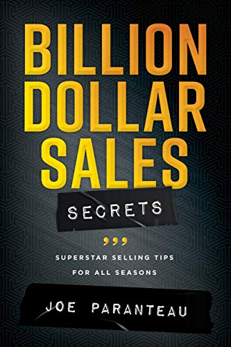 Billion Dollar Sales Secrets Joe Paranteau