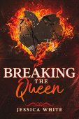 Breaking the Queen Jessica White