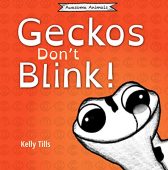 Geckos Don't Blink Kelly Tills