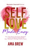 SELF LOVE Made Easy Ama Brew