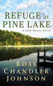 Refuge at Pine Lake Rose Chandler Johnson