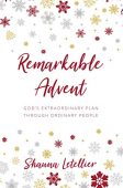 Remarkable Advent God's Extraordinary Shauna Letellier