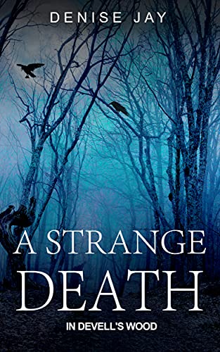 A Strange Death in Devell's Wood