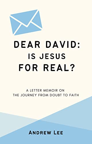 Dear David: Is Jesus for Real?