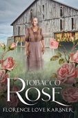 Tobacco Rose Florence Love Karsner