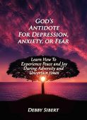 God's Antidote for Depression Debby Sibert