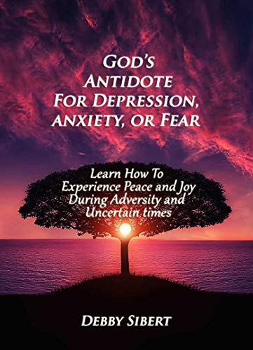 God's Antidote for Depression, Anxiety, or Fear