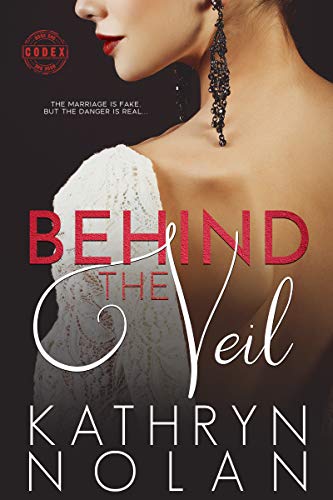 Behind the Veil: A Fake Marriage Romantic Suspense Story (Codex Book 1)