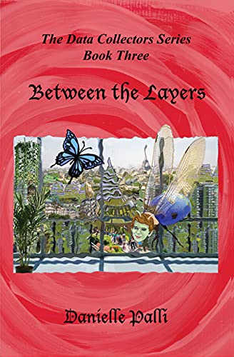 Between the Layers: The Data Collectors Series Book Three