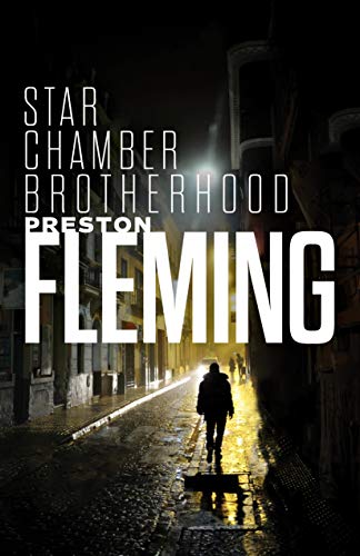 Star Chamber Brotherhood Preston Fleming