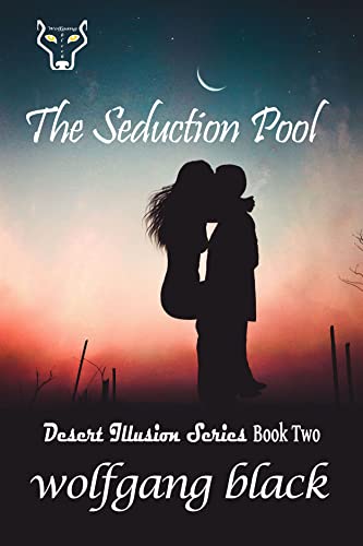 The Seduction Pool Desert Illusion Series Book Two