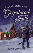 A Christmas at Gingerbread Katie Mettner