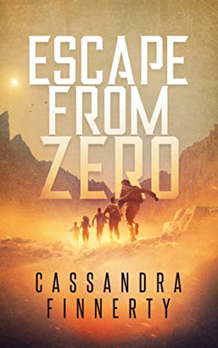 Escape From Zero Cassandra Finnerty