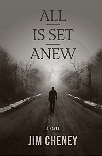 All is Set Anew Jim Cheney