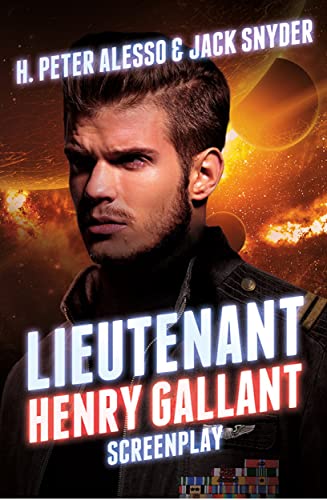 Lieutenant Henry Gallant : Screenplay