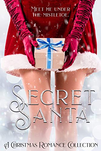 Secret Santa: A Limited Edition Christmas Romance Collection