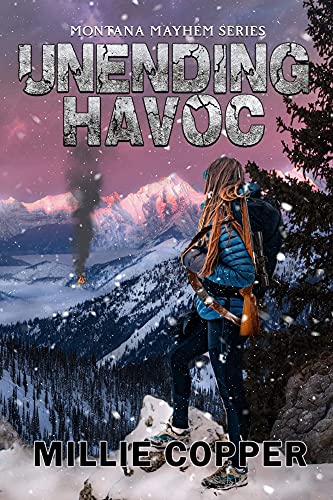 Unending Havoc: Montana Mayhem Book 1