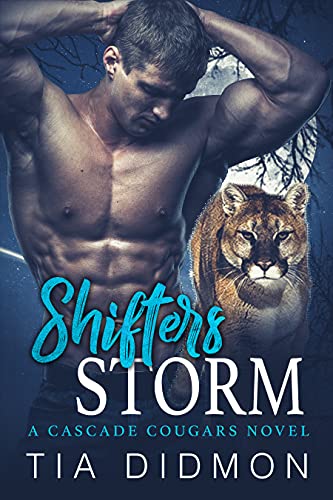Shifters Storm: Steamy Shifter Romance (Cascade Cougar Series Book 8)