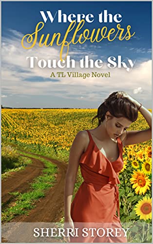 Where the Sunflowers Touch Sherri Storey