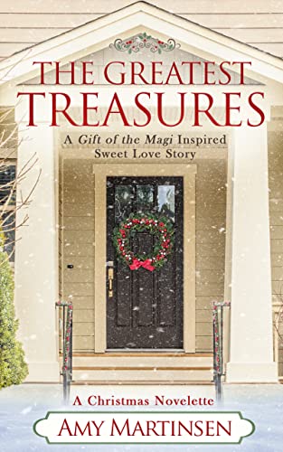The Greatest Treasures: A Gift of the Magi Inspired Sweet Love Story