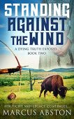 Standing Against Wind (A Marcus Abston