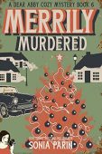 Merrily Murdered (A Dear Sonia Parin