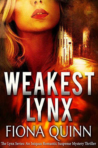 Weakest Lynx (Lynx Series Fiona Quinn