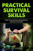 Practical Survival Skills First J.P. Logan