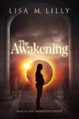 Awakening (Book 1) Lisa M. Lilly