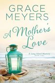 A Mother's Love Grace Meyers