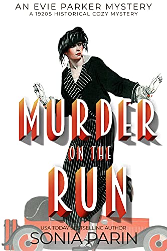 Murder on the Run: A 1920s Historical Cozy Mystery (An Evie Parker Mystery Book 9)