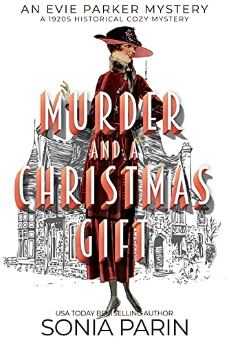 Murder and a Christmas Gift: A 1920s Historical Cozy Mystery (An Evie Parker Mystery Book 7)