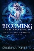 Becoming Balance Bringer Debra Kristi