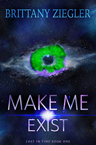 Make Me Exist: A Heart-Pounding Sci-Fi Romance