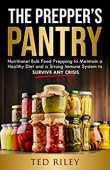 Prepper’s Pantry Nutritional Bulk Ted Riley