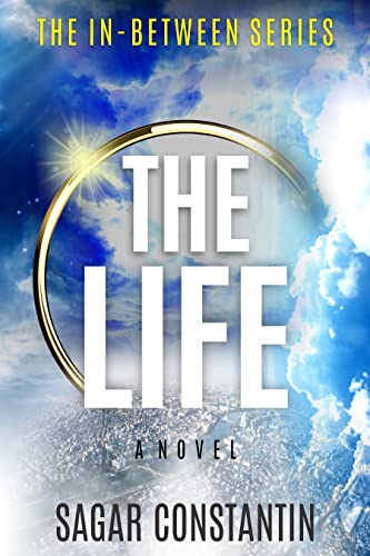 THE LIFE (The In-Between Series, Book 1)