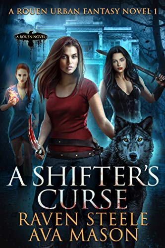 A Shifter's Curse: A Gritty Urban Fantasy Novel (Rouen Chronicles Book 1)