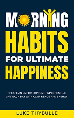 Morning Habits For Ultimate Happiness