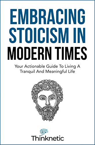 Embracing Stoicism in Modern Thinknetic .