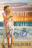 Angle of the Angels David Howe - Follow on Twitter @dleehowe and Facebook @DLeeHowe
