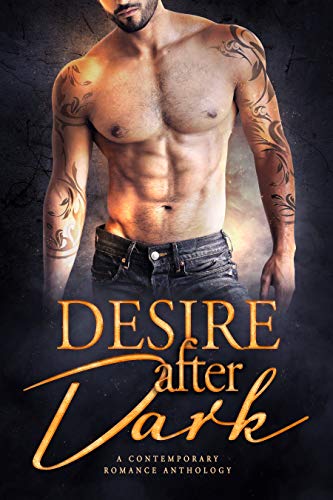 Desire After Dark: A Contemporary Romance Anthology