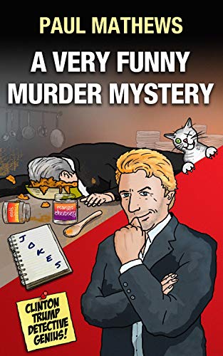 A Very Funny Murder Mystery: A British Comedy Spoof