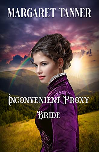 Inconvenient Proxy Bride Margaret Tanner