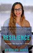 Resilience Through the Eyes Destani Davies