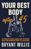 Your Best Body After Bryant Willis