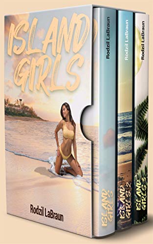 Island Girls Trilogy: The complete series of the strangest harem adventure story