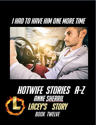 Hotwife Lacey: Three Stories of Her Journey